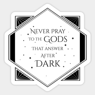 Gods That Answer After Dark Sticker